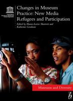 Museums, New Media and Refugees: Forms and Issues of Participation 1845456106 Book Cover