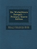Die Wirbelthiere Europa's. 0353841374 Book Cover