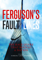 Ferguson's Fault Lines: The Race Quake That Rocked a Nation 1634253728 Book Cover