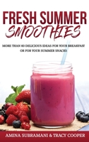 Fresh Summer Smoothies 1803071303 Book Cover