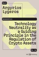 Technology Neutrality as a Guiding Principle in the Regulation of Crypto Assets 3039940430 Book Cover