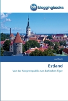 Estland: Von der Sowjetrepublik zum baltischen Tiger 3841770983 Book Cover
