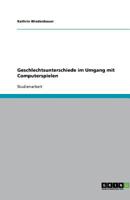 Geschlechtsunterschiede Im Umgang Mit Computerspielen 364070715X Book Cover