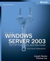 Microsoft Windows Server 2003 TCP/IP Protocols and Services Technical Reference 0735612919 Book Cover
