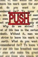 Push: (The Underlying Reason You Have No Shot at Being Ordinary) 0990969525 Book Cover