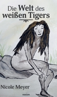 Die Welt des weißen Tigers (German Edition) 3991305658 Book Cover