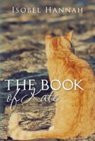 The Book of Kate 148181270X Book Cover