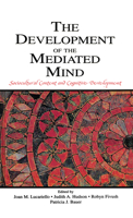 The Development of the Mediated Mind: Sociocultural Context and Cognitive Development 0805844732 Book Cover