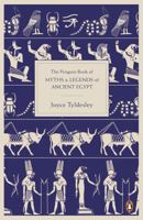 The Penguin Book of Myths and Legends of Ancient Egypt 0141021764 Book Cover