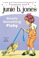 Junie B. Jones Smells Something Fishy 0439099749 Book Cover