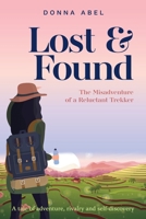 Lost and Found: The Misadventures of a Reluctant Trekker 103692677X Book Cover
