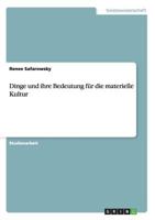 Dinge und ihre Bedeutung f�r die materielle Kultur 3656418845 Book Cover