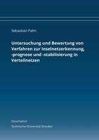 Untersuchung und Bewertung von Verfahren zur Inselnetzerkennung, -prognose und -stabilisierung in Verteilnetzen (German Edition) 3746006074 Book Cover