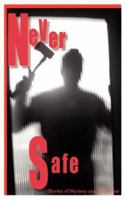Never Safe 0977124622 Book Cover
