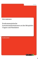 Postkommunistische Systemtransformationen an den Beispielen Ungarn und Rumänien (German Edition) 3346227839 Book Cover