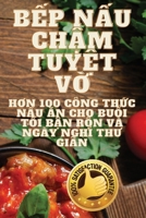 B?p N?u Ch?m Tuy?t V?i (Vietnamese Edition) 1836877692 Book Cover