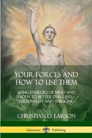 Your Forces and How to Use Them 1438297114 Book Cover