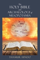 The Holy Bible and Archaeology of Mesopotamia 1662822537 Book Cover