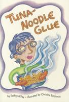 Tuna-Noodle Glue 0673613569 Book Cover