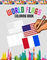 World flags: Coloring Book | With color guides to help and Useful information for each flag | Best geography gift for kids and Adult | Flags Around the world B08XZGJ8GK Book Cover