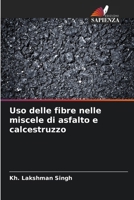 Uso delle fibre nelle miscele di asfalto e calcestruzzo (Italian Edition) 6208091276 Book Cover