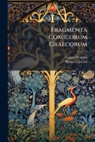Fragmenta Comicorum Graecorum: Historia Critica Comicorum Graecorum 1248758994 Book Cover