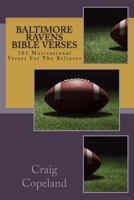 Baltimore Ravens Bible Verses: 101 Motivational Verses for the Believer 198526207X Book Cover
