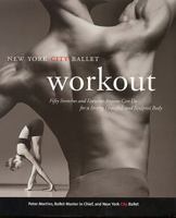 NYC Ballet Workout: Fifty Stretches And Exercises Anyone Can Do For A Strong, Graceful, And Sculpted Body 0688152023 Book Cover