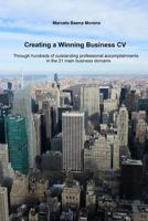 Creating a Winning Business CV: Through hundreds of outstanding professional accomplishments in the 21 main business domains 1539946495 Book Cover