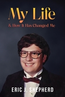 My Life & How It Has Changed Me: Book 1 B0FGHL7Z52 Book Cover