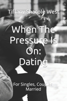When The Pressure Is On: Dating B0BV1P45XX Book Cover