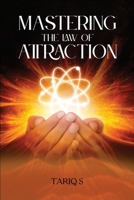 Mastering the 'Law of Attraction' 1917007310 Book Cover