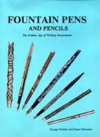 Fountain Pens and Pencils: The Golden Age of Writing Instruments 0764328395 Book Cover