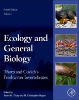 Thorp and Covich's Freshwater Invertebrates: Ecology and General Biology 0123850266 Book Cover