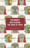 Polyamory and Reading the Book of Ruth 1666932094 Book Cover