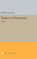 Topics in Dynamics: I: Flows 0691621403 Book Cover