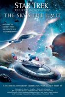 Star Trek: TNG: The Sky's the Limit: All New Tales (Star Trek, the Next Generation) 0743492552 Book Cover