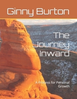The Journey Inward: A Process for Personal Growth (The Path to Transformation) B0DSBXGVC5 Book Cover