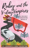 Ruby and the V-Day Vanpires (The Holiday Hedonism Series) B0CTL5WL6X Book Cover