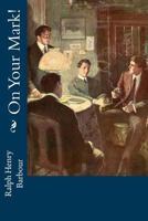 On Your Mark!: A Story of College Life and Athletics 1541340469 Book Cover
