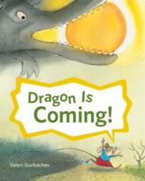 Dragon Is Coming! 0152051961 Book Cover