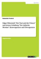 Edgar Hilsenrath Der Nazi Und Der Friseur Und Arnon Grunberg Der Judische Messias. Konvergenzen Und Divergenzen 3668149208 Book Cover