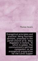 Evangelical Principles And Practice: Being Fourteen Sermons 1167001095 Book Cover