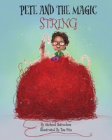 Pete and the Magic String B09L4XL994 Book Cover