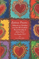 Latina Power: Utilizando Sus 7 Fortalezas Para Decir No Al Maltrato -Manual De Trabajo De Latina Power 0970527470 Book Cover