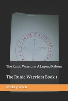 The Runic Warriors: A Legend Reborn 1530065658 Book Cover