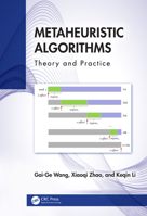 Metaheuristic Algorithms: Theory and Practice 1032714042 Book Cover