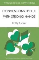 Winning Bridge Conventions: Conventions Useful with Strong Hands 1554947901 Book Cover