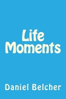 Life Moments 1530518032 Book Cover