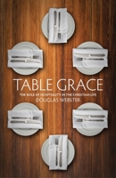 Table Grace: The role of hospitality in the Christian Life 1845507525 Book Cover